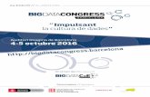 Impulsant la cultura de dades - cdn.bdigital.orgcdn.bdigital.org/PDF/BigDataCongress2017/PROGRAMA_BDC16.pdf · l’estat de l’art tecnològic Big Data, compartir experiències i