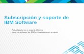 Subscripción y soporte de IBM Softwarepublic.dhe.ibm.com/software/passportadvantage/SW... · Una completa solución de actualización de productos y soporte técnico, la Subscripción