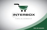 PORTAL DEL DISTRIBUIDOR - Interbox€¦ · 01 DISTRIBUIDOR DE INTERBOX En Interbox apostamos por la innovación y ponemos a disposición de nuestros clientes una plataforma ONLINE