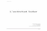 Lactivitat Solar · 2014-04-15 · desenvolupar les idees que tenia i en molts casos millorant-les. A totes les institucions i persones, tant daquí com del estranger, que han respost