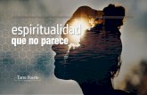 El problema del misticismo en la espiritualidad · sino el Espíritu que proviene de Dios, para que sepamos lo que Dios nos ha concedido, 13lo cual también hablamos, no con palabras