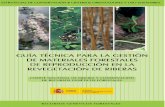 GUÍA TÉCNICA PARA LA GESTIÓN DE MATERIALES FORESTALES ... · Esta normativa tiene su justificación en la importancia de la calidad de los materiales forestales de reproducción
