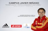CAMPUS JAVIER MIÑANOfutbolpf.org/2012/wp-content/uploads/2013/05/campus_minano.pdf · - Documentos: Educar en valores a través del Deporte: Fútbol. - Actividades Acuáticas. METODOLOGÍA