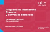 Programa de intercambio Erasmus y convenios bilaterales€¦ · Universitat Internacional de Catalunya Programa de intercambio Erasmus y convenios bilaterales Facultad de Educación