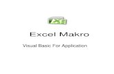 Excel Makro - sametyazici.comsametyazici.com/wp-content/uploads/2017/06/Excel-Makro.pdf · Makrolarda Güvenlik Ve Makro Açarken Gelen Uyarı Örnek 1 de yaptığımız Tablo makrosu