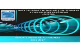 REPORTE ANUAL DE ACTIVIDADES 2016-2017 - Asociación … · 2018-09-26 · La Asociación Colombiana de Túneles y Obras Subterráneas-ACTOS se establece como Miembro Afiliado de