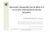 Aprender Geografía con la Web 2.0 en el año internacional de ... - … · Guión • La revolución de la información geográfica. • El año internacional de los bosques. •