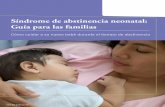 Síndrome de abstinencia neonatal: Guía para las familias · para respirar El proveedor de cuidado de la salud de su bebé le enseñará formas de cuidar a su bebé. También le