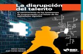 La disrupción del talento - Universidad Icesieduteka.icesi.edu.co/pdfdir/iadb-la-disrupcion-del-talento.pdf · ejemplos: IA, macrodatos (big data), seguridad cibernética, Internet