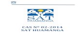 CAS Nº 02-2014 SAT HUAMANGAsat-h.gob.pe/downloads/Convocatorias/2014/cas-02-2014-bases.pdf · CAS Nº 02-2014 SAT HUAMANGA . CONVOCATORIA CAS – SAT HUAMANGA 2014 CONVOCATORIA PARA