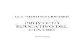 PROYECTO EDUCATIVO DEL CENTROiesmartinezuribarri.centros.educa.jcyl.es/sitio/upload/PEC_2018-2019.pdfPROYECTO EDUCATIVO DEL CENTRO Octubre 2018 . 2 ÍNDICE 1. ANÁLISIS DEL CENTRO