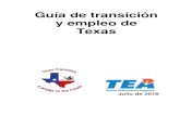 Guía de transición y empleo de Texas · • ayudar a redactar su programa educativo individualizado (IEP) 5 Autodeterminación - Elegir por sí mismo/Hacer sus propias elecciones