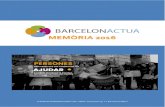 Memòria 2016 - BarcelonActua · Els nostres pilars: Acció social Eix vertebrador de tota la comunitat i focalitzada en 5 àmbits d’actuació: Infants i Joves, Gent Gran, Inclusió