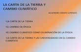 LACARTADE#LATIERRAY# CAMBIO#CLIMÁTICO# · la carta de# la tierra es# una iniciativa # que# indica# el# camino# a# seguir# para# dar# esta soluciÓn#integral#alaproblemÁticaglobal,#