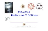 FIS-433-1 Moléculas Y Sólidosfis.ucv.cl/ayudantia/web2/clase17.pdf · 2006-06-28 · El átomo de hidrógeno tiene una carga parcial positiva, por lo que atrae a la densidad electrónica
