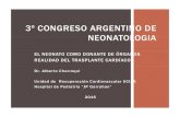 3º CONGRESO ARGENTINO DE NEONATOLOGIA Neonatologia/Dia 1 … · TRASPLANTE CARDÍACO A. CRITERIOS DE INCLUSIÓN INDICACIONES EN NEONATOS MIOCARDIOPATÍAS HIPOPLASIA DEL VI. Dependencia