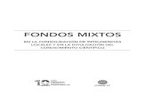 FONDOS MIXTOS - gob.mx · » Elaboración del guión científico para el Museo de Historia Natural de Oaxaca ... Este quinto libro: Los Fondos Mixtos en la consolidación de inteligencias