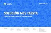 SOLUCIÓN MCS TASSTA · PRESENTATION / 2019. 2 SOLUCIN MCS TASSTA SERVICIOS DE MISIN CRTICA: MCPTT MCVIDEO MCDATA 1.2 ... con solo tocar un botón). El servicio MCPTT está diseñado
