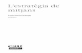 mitjans L'estratègia deopenaccess.uoc.edu/webapps/o2/bitstream/10609/62626... · del producte o servei (Andalu-sia, Catalunya, Madrid i Valèn-cia). CC-BY-NC-ND • PID_00194474