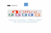 Como instalar “Office 365” no seu computador › ... › 02 › Instalar-Offiec-365_v1.pdf · Como instalar o “Office 365” no seu computador UPDigital. Janeiro 2017 – Ver