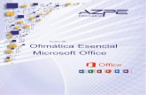 Curso de: Ofimática Esencial Microsoft Officeazpe.es › wp-content › uploads › 2017 › 06 › Curso-Ofimatica... · 2017-06-26 · El conjunto de herramientas de Microsoft