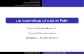 Las matemáticas del cubo de Rubik - Universitat de València · Unmovimientodel cubo es una secuencia de movimientos básicos. El movimientoidentidadconsiste en no mover ninguna