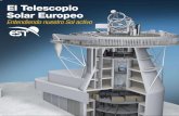 El Telescopio Solar Europeo · 2018-08-14 · todos los países miembros de EST, las posibles agencias financiadoras nacionales, así como los ministerios de ciencia, para construir