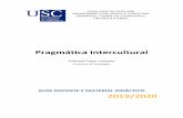 Pragmática intercultural€¦ · Pragmática intercultural é unha materia do Módulo “Linguas e Comunicación. Aplicacións”, módulo que proporciona métodos para o estudo