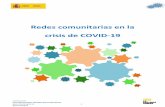 Redes comunitarias en la crisis de COVID-19 · menor grado, como entidades responsables del bienestar de la ciudadanía y garantes de sus derechos. La . fortaleza de las redes comunitarias.