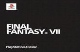FINAL FANTASY VII - PlayStation · vender las armas u objetos que ya no quieras en cualquier tienda, excepto en las posadas. POSADAS En la mayoría de las posadas, si descansas una