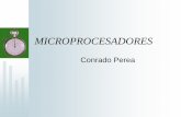 MICROPROCESADORES€¦ · microprocesador se fabricó en 1971 Intel 4004, originariamente fabricado para una calculadora .2300 transistores. 4 bits.60000 operaciones/seg. 1º de 8