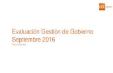 Evaluación Gestión de Gobierno Septiembre 2016 · Septiembre 2016