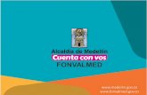 Fondo de Valorización del Municipio de Medellín ......En el 2020 el Fondo de Valorización del Municipio de Medellín, Fonvalmed, será reconocido como una entidad líder en la estructuración,