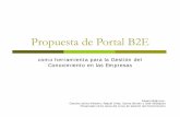 Propuesta de Portal B2E - gestiopolis.com...Propuesta de Portal B2E como herramienta para la Gestión del Conocimiento en las Empresas Desarrollado por: Claudia Leticia Villatoro,
