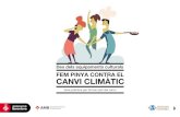 FEM PINYA CONTRA EL CANVI CLIMÀTIC - Barcelona › ccivics › files › ... · 2018-07-18 · El canvi climàtic és un fenomen palpable provocat per l’escalfament del planeta