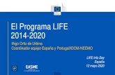 El Programa LIFE 2014-2020...El Programa LIFE 2014-2020 LIFE Info Day España 12 mayo 2020 Iñigo Ortiz de Urbina Coordinador equipo España y Portugal/IDOM-NEEMO•Contribuir a la