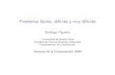 Problemas fáciles, difíciles y muy difíciles · 2020-04-24 · Primer intento para m´etodo efectivo: funciones primitivas recursivas Las funciones primitivas recursivas s´olo