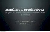 mejora de decisiones y respuesta rápida al cambio Daniel Alberto … · 2017-09-30 · Analítica predictiva: mejora de decisiones y respuesta rápida al cambio Daniel Alberto Cañas