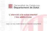 L’atenció a la salut mental - INFOCOPONLINE · 2018-02-26 · Pacients en seguiment després de l’alta hospitalària Reingressos després de l’hospitalització (%) Catalunya