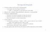 Sistemas de Navegación Integradalaboratorios.fi.uba.ar/lscm/espana/apuntes/CLASE6_Nav-Integrada.pdf · Esquema de Navegación Integrada Algoritmo INS Comparación Errores o innovación