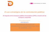 El uso estratégico de la contratación pública · El impulso de la Compra pública Innovadora (CPI) a través de las ... introducir nuevos modelos capaces de generar innovación
