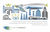 Gestionar la diversidad, integración e inclusión en OPENCities · Gestionar la diversidad, integración e inclusión en OPENCities 7 económico Barcelona Activa ha creado Porta