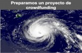 Preparamos un proyecto de crowdfundingplataformadeinfancia.org/sites/default/files/03_preparar_proyecto... · Preparamos un proyecto de crowdfunding. Definimos una campaña CROWD