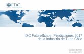 IDC FutureScape: Predicciones 2017 de la Industria de TI en Chile · 2017-04-12 · En 2020, 10% de todas las iniciativas de transformación digital, y 60% de todos los esfuerzos