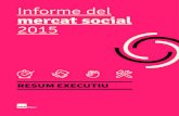 Informe del mercat social 2015mercatsocial.xes.cat/wp-content/uploads/sites/2/2016/10/...3 Resum executiu Informe Mercat Social 2015 1. Introducció Aquesta és la segona edició de
