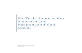 FinTech: Innovación bancaria con Responsabilidad Social · El principal limitante para poder atraer a este tipo de inversores es la dificultad de obtener o disponer de información