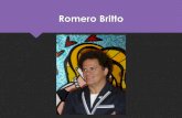 Romero Britto - COLEGIO COLUMBIA · Romero Britto es un activista artístico para organizaciones benéficas en todo el mundo y sobre todo un artista que cree que “el arte es demasiado
