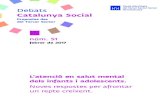 Debats Catalunya Social - Confederación Salud Mental España · següents activitats entre d’altres: atenció primària integral, atenció especialitzada, ambulatòria, domiciliària