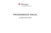 PROGRAMACIÓ ANUAL - Tarragona · Institut Municipal d’Educació de Tarragona Programació anual 2 Àrea: (o àmbit) CIUTAT EDUCADORA - PARTICIPACIÓ CURS 2014-2015 DENIP: Setembre
