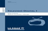 Televisio Digital 1 - Salle-URL · - ASK (Amplitude Shift Keying) / QAM (Quadrature Amplitud Modulation) (TV digital cable). - FSK : Frequency Shift Keying. - PSK : Phase Shift Keying.